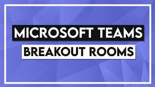 How to Use Microsoft Teams Breakout Rooms [upl. by Zingg]