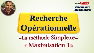 Recherche opérationnelle  Méthode Simplexe  Maximisation 1 [upl. by Rafferty434]