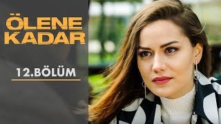 Ölene Kadar  12Bölüm [upl. by Gora]