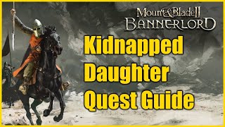 Mount amp Blade II Bannerlord  Kidnapped Daughter Village Quest Guide [upl. by Rick]