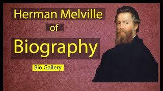 Herman Melville of Biography  Bio Gallery [upl. by Ahsyla390]