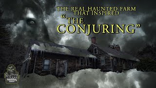 The REAL Haunted Farm that inspired quotTHE CONJURINGquot the true story Paranormal Quest  S06E8 [upl. by Assyral]