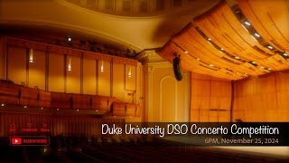 Duke University DSO Concerto Competition [upl. by Eatnahc]