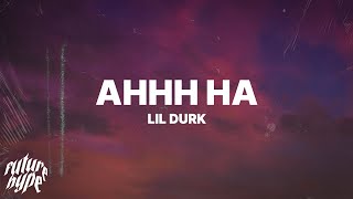 Lil Durk  AHHH HA Lyrics [upl. by Anaiad757]