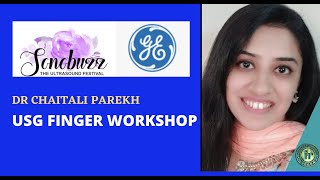 DR CHAITALI PAREKH  USG FINGER WORKSHOP  SONOBUZZ VIRTUAL  GE HEALTHCARE [upl. by Ludwig]