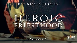 Heroic Priesthood [upl. by Dreda]