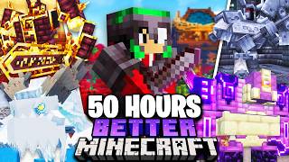 I Survived 50 Hours In BETTER MINECRAFT Hardcore [upl. by Alleirbag]