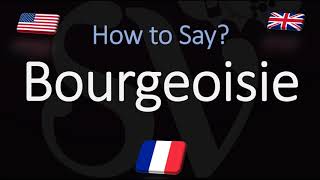 How to Pronounce Bourgeoisie CORRECTLY French amp English Pronunciation [upl. by Ahsuas]