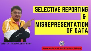 Selective Reporting amp Misrepresentation of Data  eSupport for Research  2022  Dr Akash Bhoi [upl. by Eimmas]