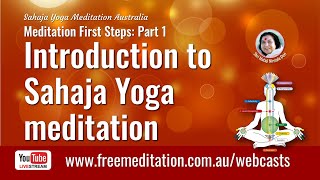 Meditation First Steps Part 1 INTRODUCTION TO SAHAJA YOGA MEDITATION [upl. by Durer]