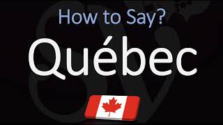 How to Pronounce Québec CORRECTLY French amp English Pronunciation [upl. by Murphy]