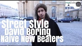 David Boring Naive New Beaters le Street Style [upl. by Ellekim377]