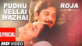 Pudhu Vellai Mazhai Lyrical Video Song  Roja Tamil Songs  Arvindswamy Madhu AR Rahman [upl. by Yttak]