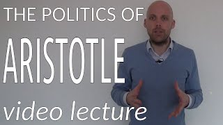 The Politics of Aristotle video lecture [upl. by Falo]