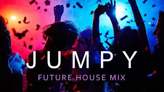 Jumpy Future House Mix [upl. by Aicelet]