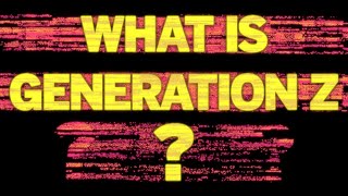 What is Generation Z [upl. by Saihtam]