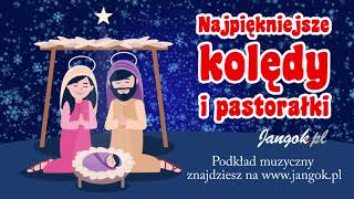 Najpiękniejsze kolędy i pastorałki dla dzieci  Zaśpiewajmy Mu nową pieśń  podkład Jangok [upl. by Willock]