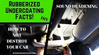 Rubberized Undercoating FACTS  Sound Deadening Your Vehicle [upl. by Dougal]