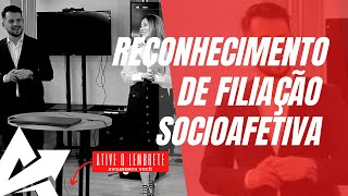 DIREITO DE FAMÍLIA Reconhecimento de filiação socioafetiva [upl. by Strauss70]