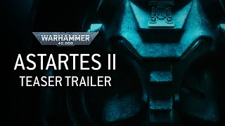 Astartes II – Official Teaser Trailer  Warhammer [upl. by Nerahs705]