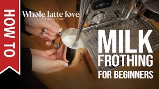 How To Milk Frothing for Beginners 5 Tips [upl. by Donald837]