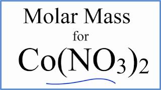 Molar Mass  Molecular Weight of CoNO32 Cobalt II Nitrate [upl. by Adhern475]