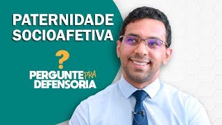 Paternidade socioafetiva O que é Como fazer o reconhecimento [upl. by Eckmann]