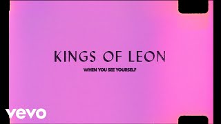 Kings Of Leon  When You See Yourself A Discussion Part 3 [upl. by Ardnahsal638]