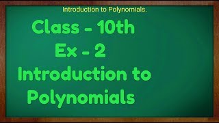 Class  10th INTRODUCTION to POLYNOMIALS Maths Ex 2 NCERT CBSE [upl. by Namhar422]