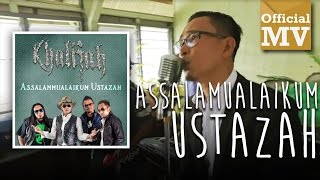 Khalifah  Assalamualaikum Ustazah Official Music Video [upl. by Tnarg]